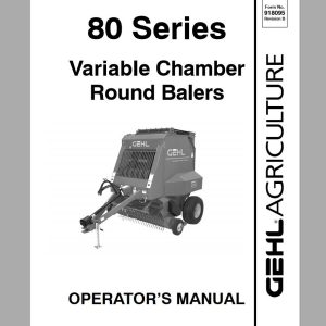 Gehl Variable Chamber Round Balers RB2480 RB2580 RB2680 RB2780 RB2880 Operators Manual 918095B 1