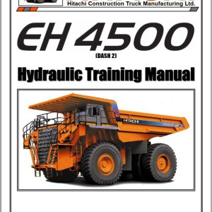Hitachi Rigid Dump Truck EH4500 2 EH5000 Training Electrical Hydraulic Manual