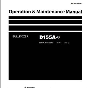 Komatsu Bulldozer D155A 6 85071 and up Operation Maintenance Manual EN PEN00385 01 1