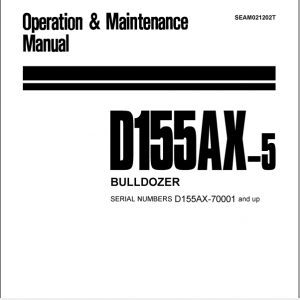 Komatsu Bulldozer D155AX 5 70001 and up Operator Maintenance Manual EN SEAM021202T 1