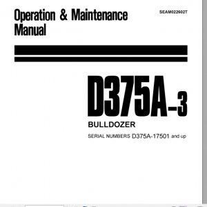 Komatsu Bulldozer D375A 3 17501 and up Operatorn Maintenance Manual EN SEAM022602T 1