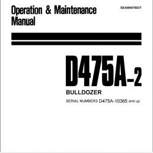 Komatsu Bulldozer D475A 2 10365 and up Operator Maintenance Manual EN SEAM007603T 1