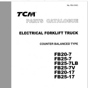 TCM Electrical Forklift Truck FB20 7 FB25 17 PB 81KC Parts Manual 1