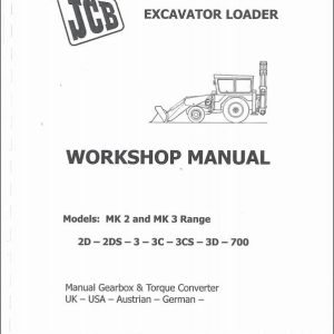 JCB Excavator Loader 2D 2DS 3 3C 3CS 3D 700 MK2 and MK3 Ranger Workshop Manual 1