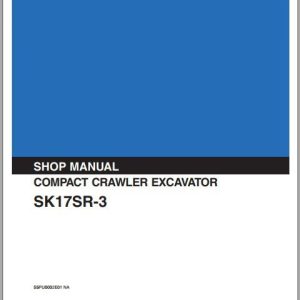 Kobelco Compact Clawler Excavator SK17SR 3 Shop Manual 1