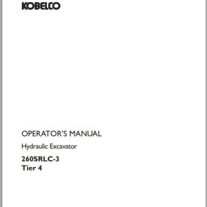 Kobelco Hydraulic Excavator 260SRLC 3 Tier 4 Operators Manual 1