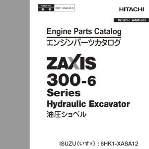 Hitachi Zaxis 300 6 Hydraulic Excavator 6HK1 XASA12 5 Engine Parts Catalog 1