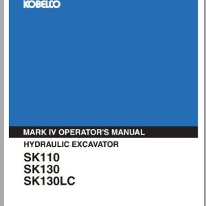 Kobelco Hydraulic Excavator SK110 SK130 SK130LC Operators Manual 1