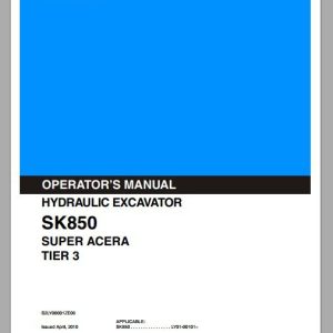 Kobelco Hydraulic Excavator SK850 Super Acera Tier 3 Operators Manual 1