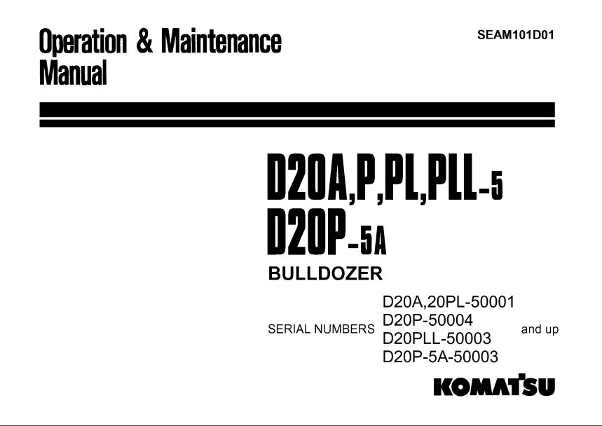 Komatsu Bulldozer D20APPLPLL Operator Maintenance ManualEN SEAM101D01 1