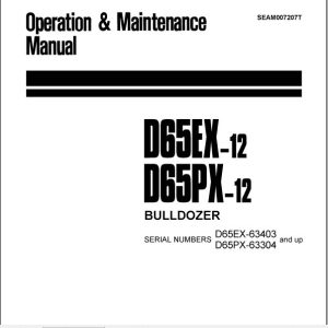 Komatsu Bulldozer D65EX 12PX 12 Operator Maintenance ManualEN SEAM007207T 1