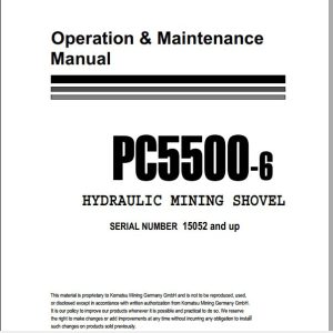 Komatsu Hydraulic Mining Shovel PC5500 615052 Operation Maintenance ManualEN 1