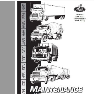 Mack 2007 TS49407 Maintenance and Lubrication Manual 1