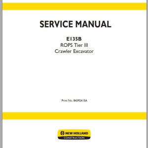 New Holland Crawler Excavators E135B Service Manual84392415A 1