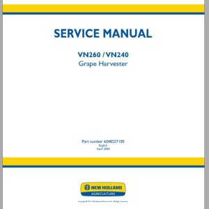 New Holland Grape Harvester VN240 VN260 Service Manual6048227100 1