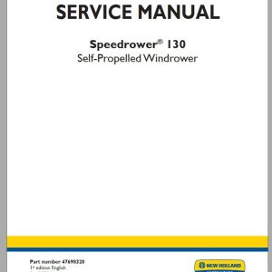 New Holland Self Propelled Windrower Speedrower 130 Service Manual47698328 1