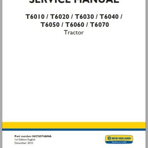 New Holland Tractor T6010T6020T6030T6040T6050T6060T6070 Service Manual84276574ANA 1