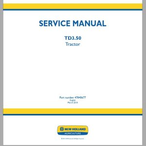 New Holland Tractor TD350 Service Manual47840677 1