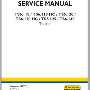 New Holland Tractor TS6110 TS6120 TS6125 TS6140 Service Manual647377790 1