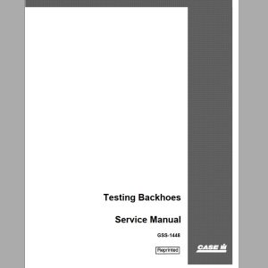 Case IH Tractor Testing Backhoes Service ManualGSS 1448 1