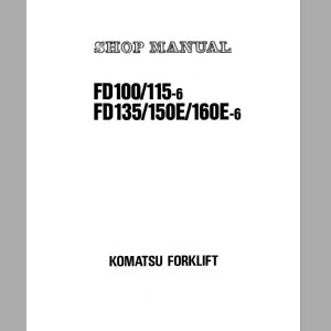 Komatsu Forklift FD100115FD135150E160E Shop ManualBEE06E1 02 1
