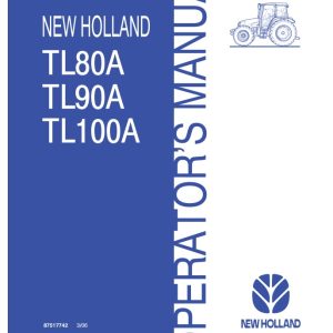 New Holand Tractor TL80A TL90A TL100A Operators Manual87517742 1