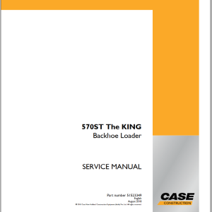 Case Backhoe Loader 570ST The King Service Manual51523349 1