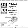 Bobcat Skid Steer Loader S300 Operaton Maintenance Manuals 1