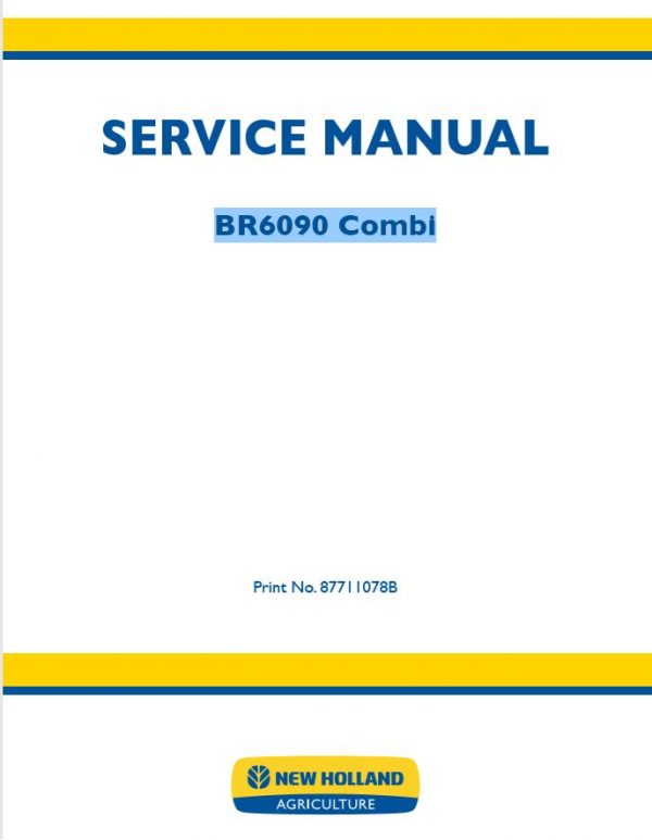 New Holland Combine Br6090 Combi Service Manual87711078b1
