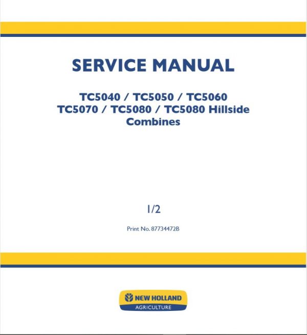 New Holland Combine Tc5040   Tc5080 Hillside Service Manual87734472b1