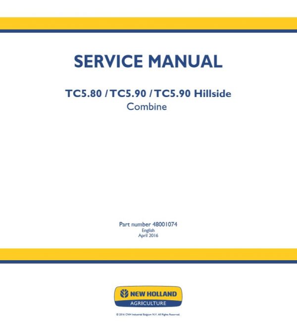 New Holland Combine Tc580   Tc590 Hillside Service Manual480010741
