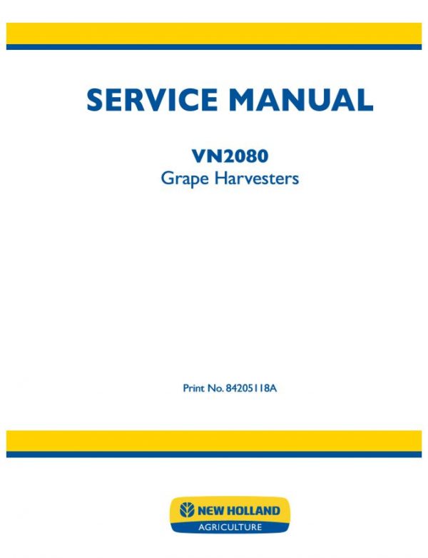 New Holland Grape Harvester Vn2080 Service Manual84205118a1
