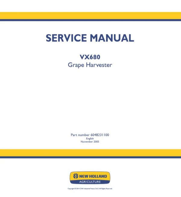 New Holland Grape Harvester Vx680 Service Manual60482311001