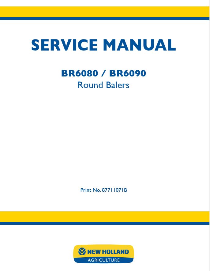 New Holland Round Baler Br6080   Br6090 Service Manual87711071b1