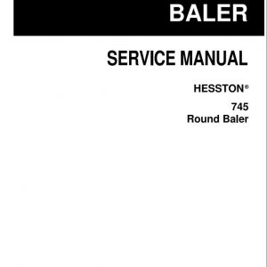Hesston Hay Equipment 745 Round Baler Service Manual79033774A 1