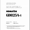 Komatsu Mining Motor Graders GD825A 1 Shop ManualSEBM02350106 1