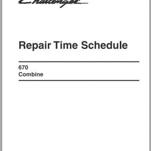 Challenger NA 670 Combine Repair Time Schedule79026452A 1