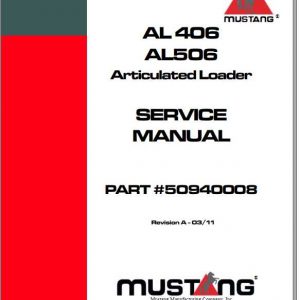 Mustang Articulated Loader AL406 AL506 Service Manual50940008 1