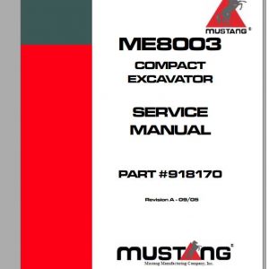 Mustang Compact Excavator ME80003 Service Manual9181701
