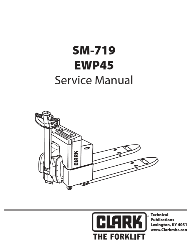 Clark Forklift SM 719 EWP 45June 2007 Service Manual 1