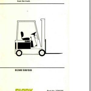 Clark Forklift EC500 S30 S35 OM 595 Operators Manual2795356 1