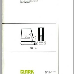 Clark Forklift ETR10 OM 557 Operators Manual2777832 1