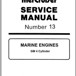 Mercury Mercruiser Marine Engine 13 GM 4 Cylinder Service Manual 1