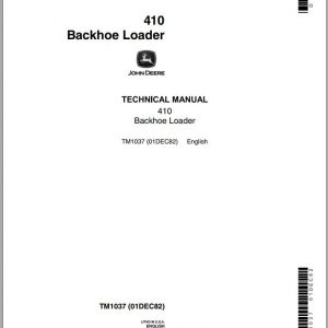 John Deere Backhoe Loader 410 Technical Manual TM1037 1