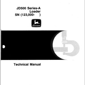 John Deere Loaders JD500 Series A SN 123000 Technical Manual TM1025 1