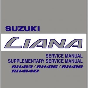 Suzuki Liana RH413 RH416 RH418 RH414D Service Manual Wiring Diagram Manual 2007 EN FR DE ES 1