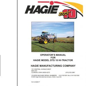 Hagie Hi Tractor DTS 10 U1411021001 thru U1411021200 Operator Manual 493517 2012 1