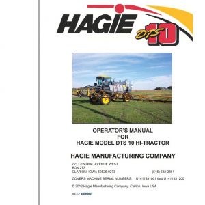 Hagie Hi Tractor DTS 10 U1411331001 thru U1411331200 Operator Manual 493567 2012 1