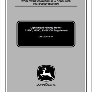 John Deere Lightweight Fairwar Mowers 3225C 3235C 3245C OM Supplement Operators Manual OMTCU20318 H4 1