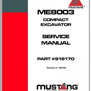 Mustang Compact Excavator ME8003 Service Manual 918170 09 1